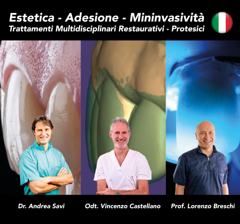 Estetica – Adesione – Mininvasività. Trattamenti Multidisciplinari Restaurativi – Protesici